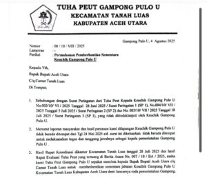 Tidak Berada Ditempat Dari Bulan Mei, Tuha Peuet Minta Bupati Aceh Utara Berhentikan Sementara Geuchik Pulo U